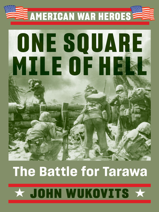 Title details for One Square Mile of Hell by John Wukovits - Available